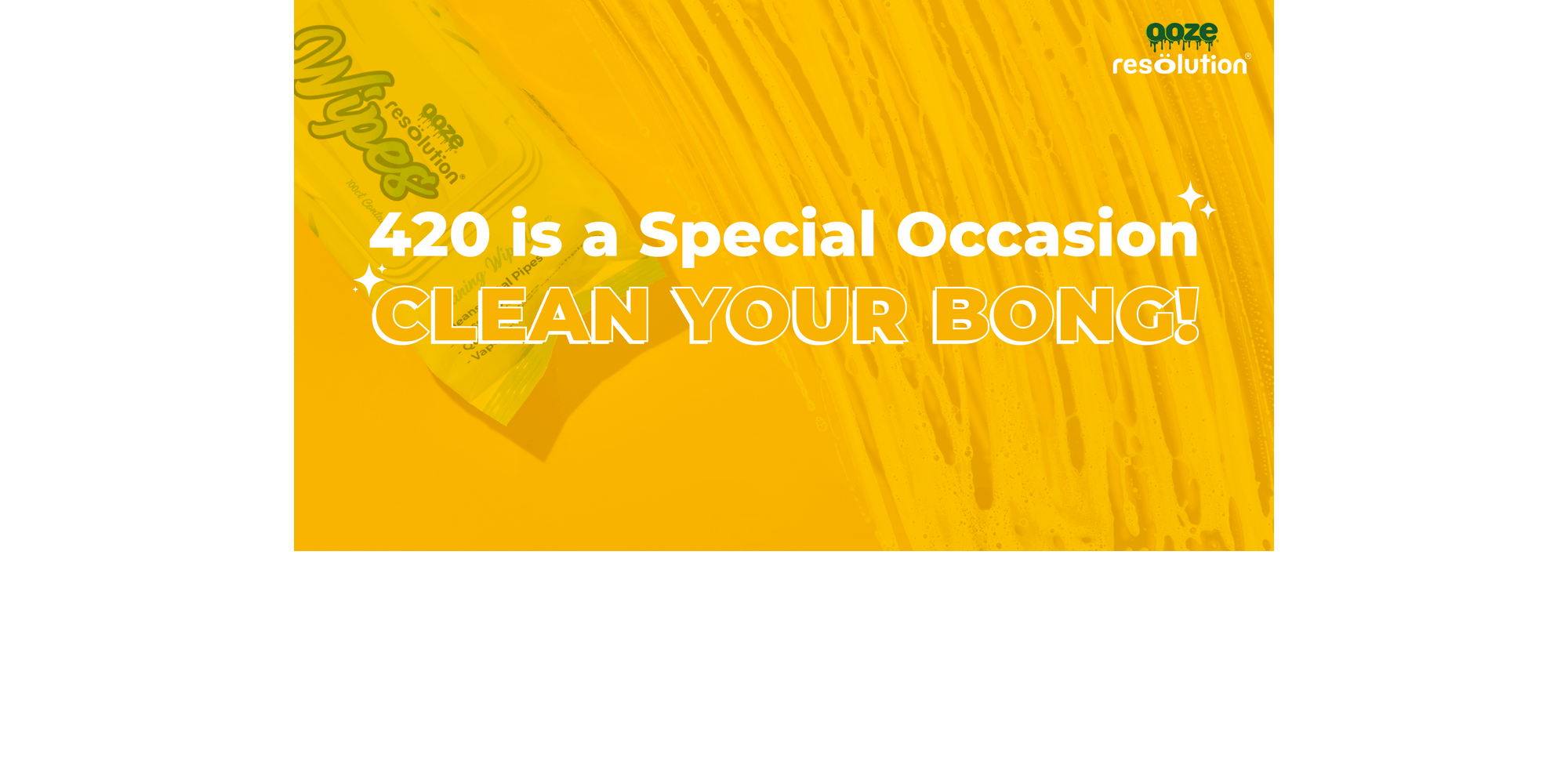 420 is a Special Occasion - Clean Your Bong!
